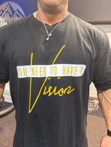 Shirt "You need to have a Vision" PRINT ON DEMAND